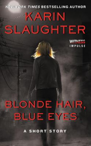 Könyv Blonde Hair, Blue Eyes Karin Slaughter