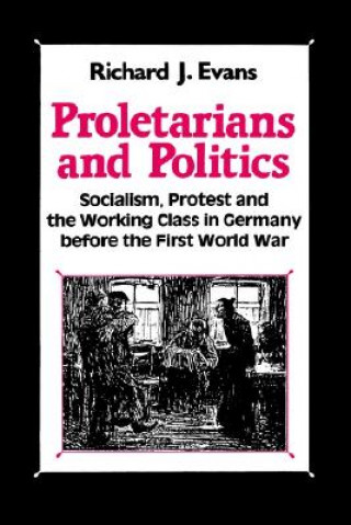 Carte Proletarians and Politics Palgrave Macmillan Ltd