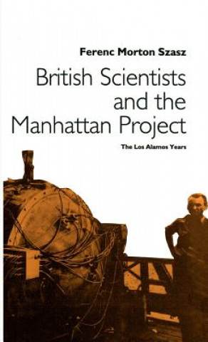 Книга British Scientists and the Manhattan Project Na Na