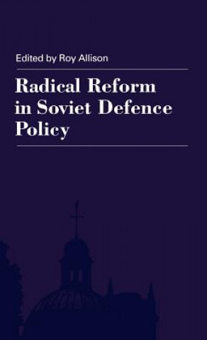 Carte Radical Reform in Soviet Defence Policy R. Allison