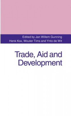 Könyv Trade, Aid and Development Jan Willem Gunning