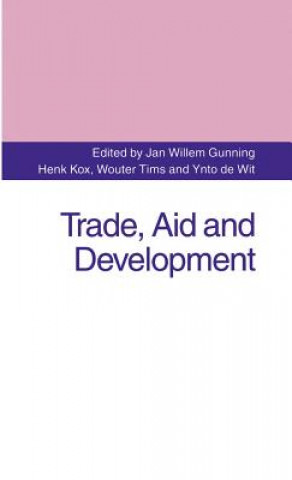 Knjiga Trade, Aid and Development Jan Willem Gunning