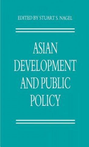 Книга Asian Development and Public Policy Stuart S. Nagel