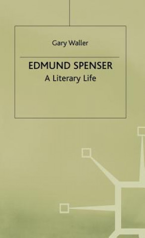 Könyv Edmund Spenser Dr Gary Waller