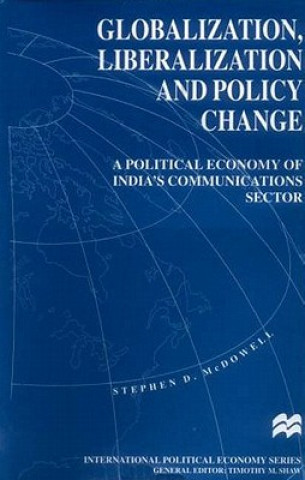 Kniha Globalization, Liberalization and Policy Change Sara McDowell