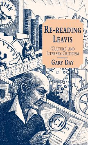 Kniha Re-Reading Leavis Gary E. Day