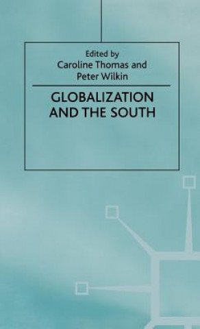 Książka Globalization and the South Caroline Thomas