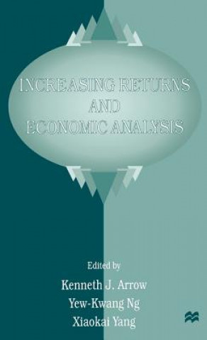 Kniha Increasing Returns and Economic Analysis Kenneth J. Arrow