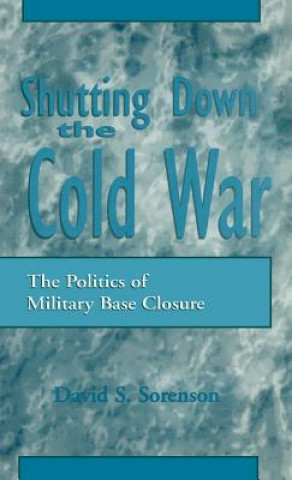 Carte Shutting down the Cold War David S. Sorenson