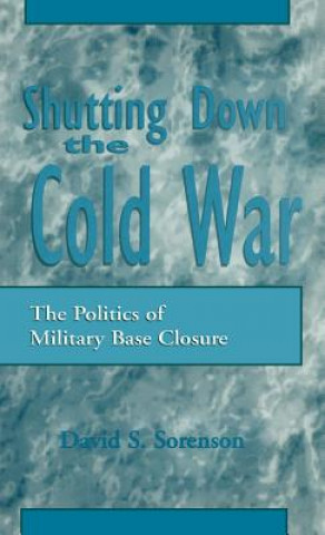 Buch Shutting down the Cold War David S. Sorenson