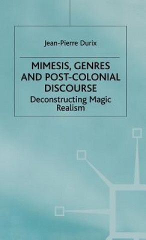 Kniha Mimesis, Genres and Post-Colonial Discourse Jean-Pierre Durix