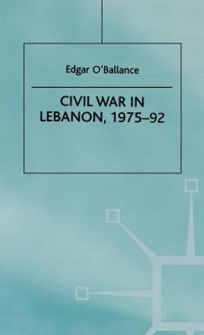 Kniha Civil War in Lebanon, 1975-92 Edgar O'Ballance