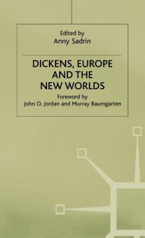 Kniha Dickens, Europe and the New Worlds Anny Sadrin