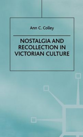 Carte Nostalgia and Recollection in Victorian Culture A. Colley