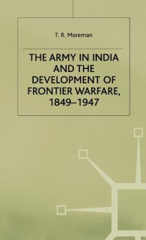 Kniha Army in India and the Development of Frontier Warfare, 1849-1947 Tim Moreman