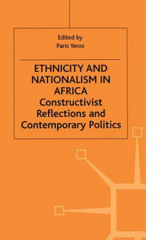 Kniha Ethnicity and Nationalism in Africa P. Yeros