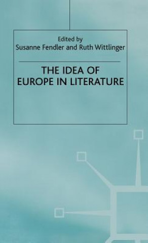 Könyv Idea of Europe in Literature Susanne Fendler