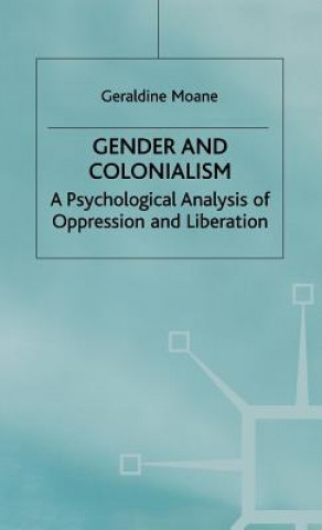 Kniha Gender and Colonialism Geraldine Moane