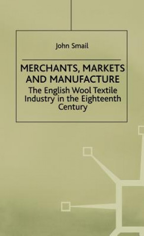 Carte Merchants, Markets and Manufacture John Smail