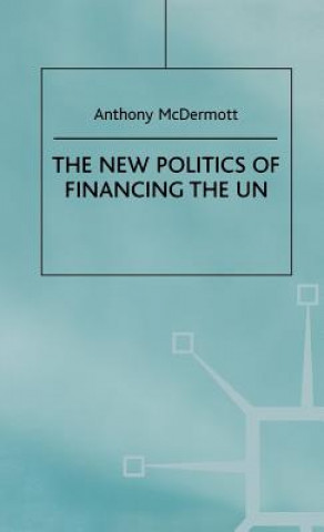 Carte New Politics of Financing the UN Anthony McDermott