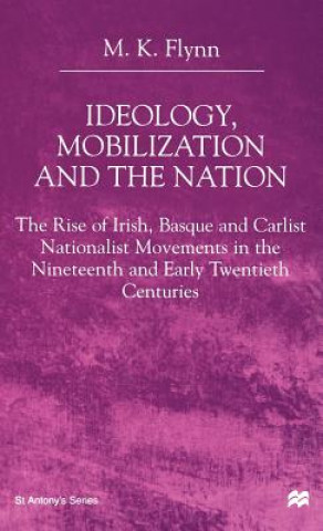 Könyv Ideology, Mobilization and the Nation Na Na