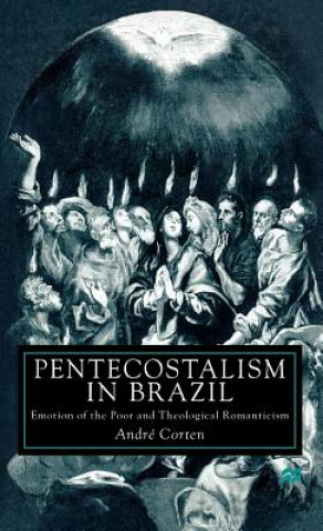 Książka Pentecostalism in Brazil Andre Corten