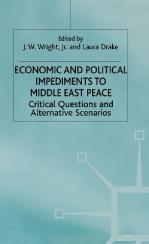 Book Economic and Political Impediments To Middle East Peace J. Wright