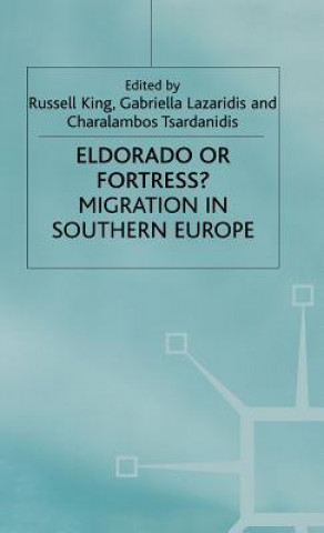 Kniha Eldorado Or Fortress? Migration in Southern Europe Na Na