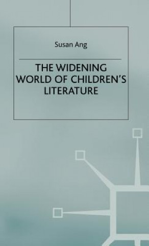 Książka Widening World of Children's Literature S. Ang