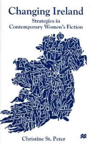 Knjiga Changing Ireland Christine St.Peter