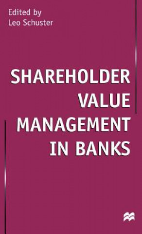 Książka Shareholder Value Management in Banks Leo Schuster