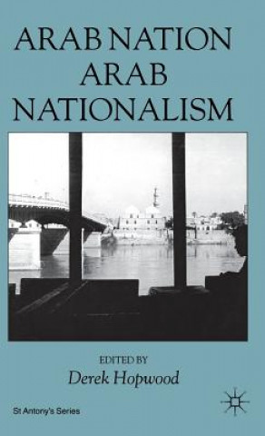 Книга Arab Nation, Arab Nationalism D. Hopwood