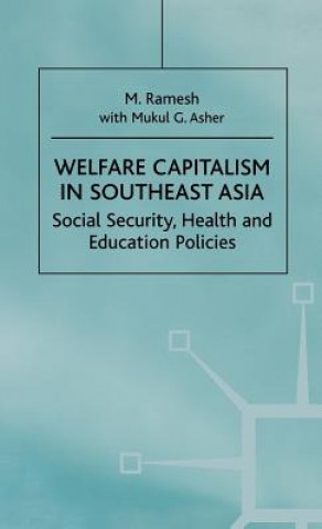 Kniha Welfare Capitalism in Southeast Asia M. Ramesh