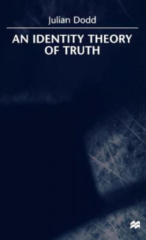 Kniha Identity Theory of Truth J. Dodd