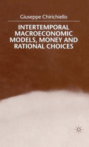 Buch Intertemporal Macroeconomic Models, Money and Regional Choice Guiseppe Chirichiello