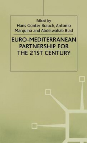 Knjiga Euro-Mediterranean Partnership For the 21st Century H. Brauch