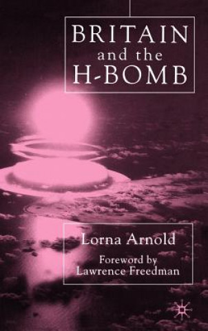 Kniha Britain and the H-Bomb L. Arnold