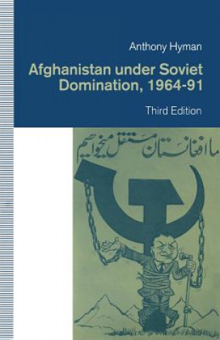 Carte Afghanistan under Soviet Domination, 1964-91 Anthony Hyman