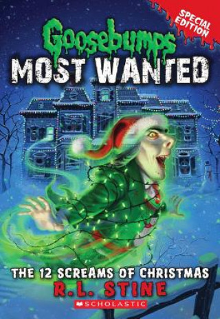 Kniha 12 Screams of Christmas (Goosebumps Most Wanted: Special Edition #2) R L Stine