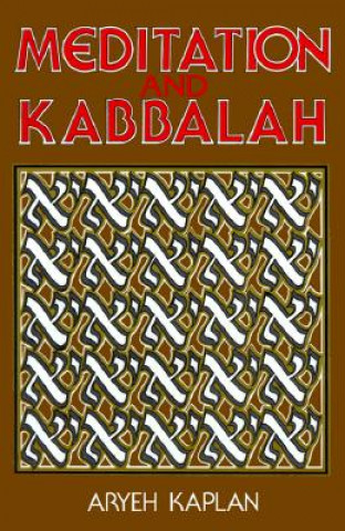 Könyv Meditation and Kabbalah Aryeh Kaplan