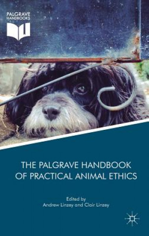 Książka Palgrave Handbook of Practical Animal Ethics Andrew Linzey