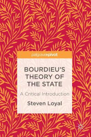 Kniha Bourdieu's Theory of the State Steven Loyal