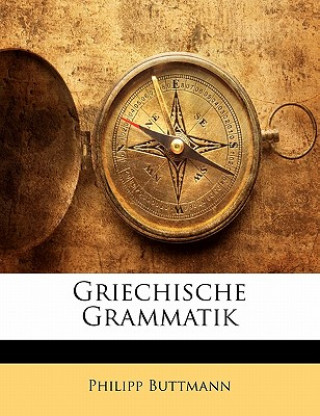 Knjiga Griechische Grammatik Philipp Buttmann