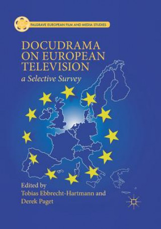 Kniha Docudrama on European Television Tobias Ebbrecht-Hartmann