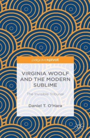 Buch Virginia Woolf and the Modern Sublime Daniel T. O'Hara