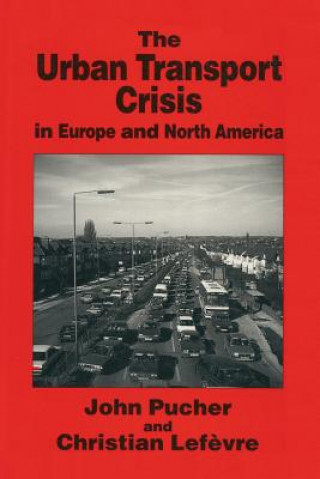 Buch The Urban Transport Crisis in Europe and North America J. Pucher