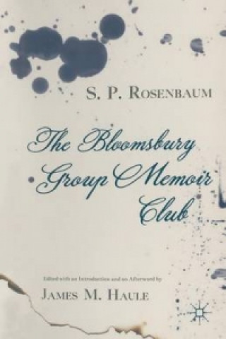 Carte The Bloomsbury Group Memoir Club S. P. Rosenbaum