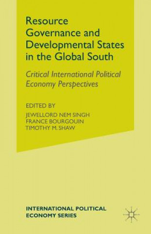 Kniha Resource Governance and Developmental States in the Global South Jewellord Nem Singh