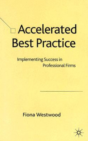 Knjiga Accelerated Best Practice F. Westwood