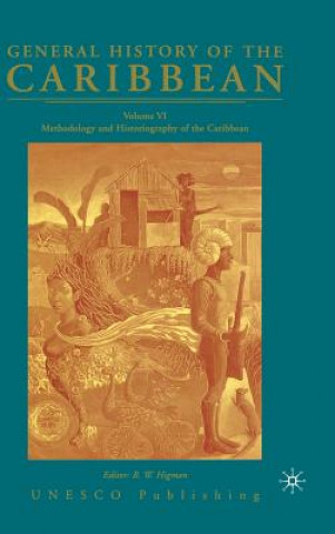 Книга General History of the Caribbean UNESCO Volume 6 Na Na